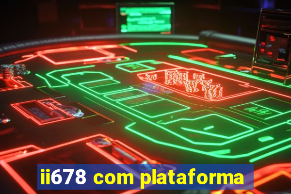 ii678 com plataforma